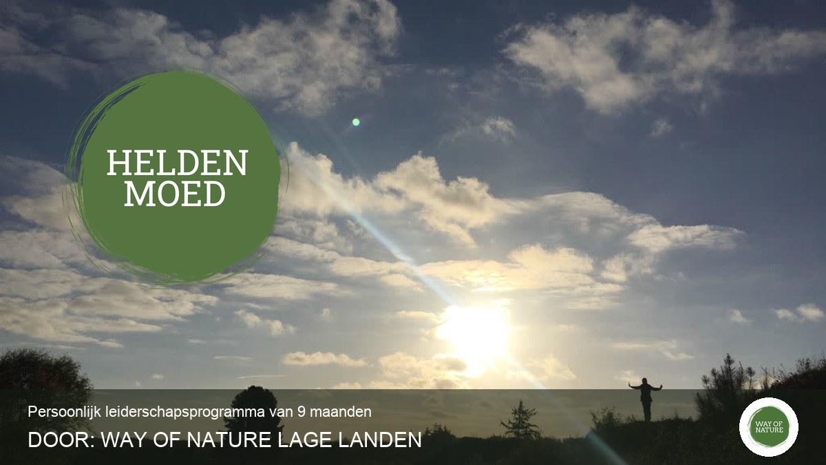 Heldenmoed – persoonlijk leiderschapsprogramma van Way of Nature Lage Landen